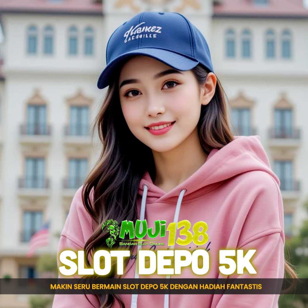 slot depo 5k